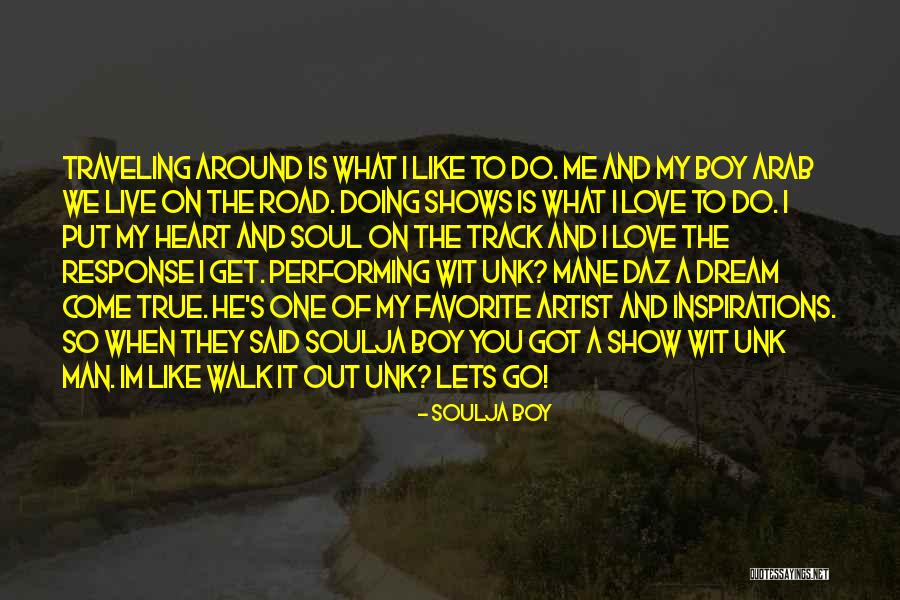 Traveling On The Road Quotes By Soulja Boy Traveling On The Road Quotes By Soulja Boy