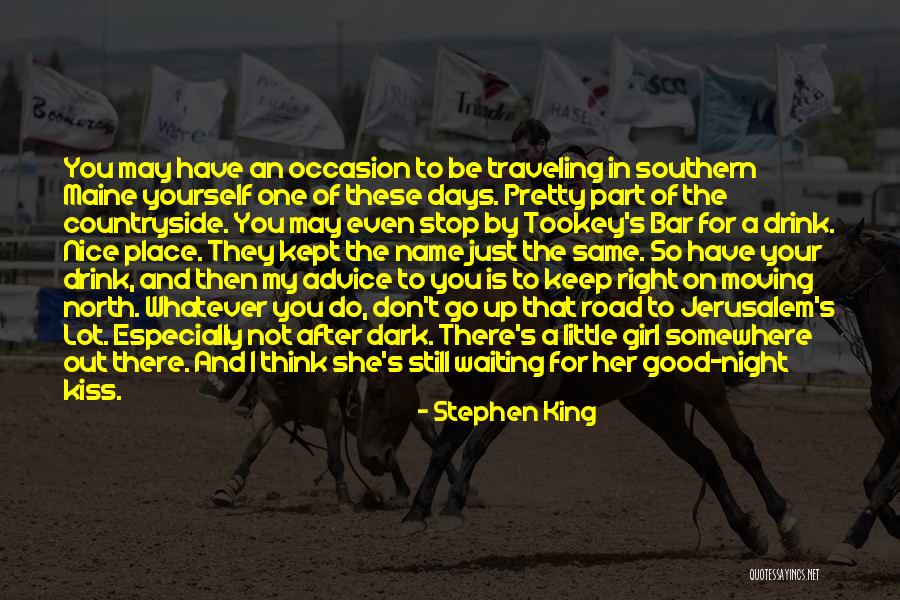 Traveling On The Road Quotes By Stephen King Traveling On The Road Quotes By Stephen King