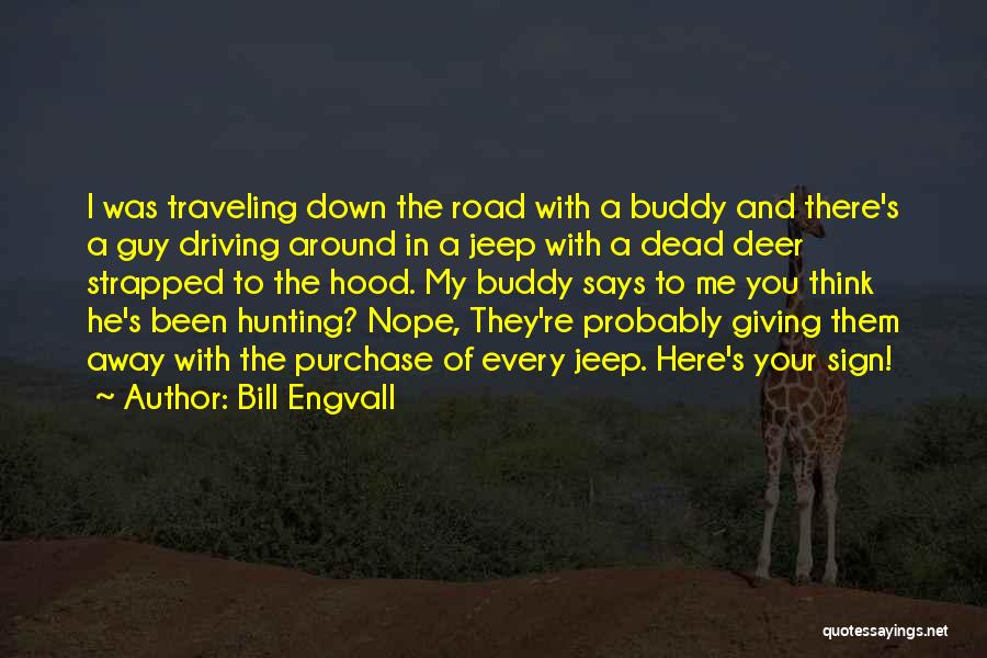 Traveling Quotes By Bill Engvall