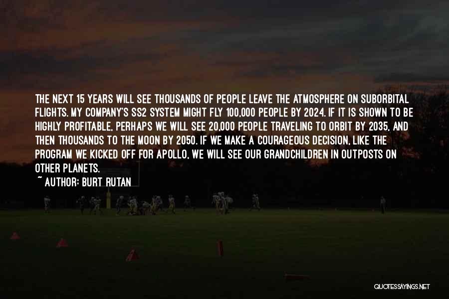 Traveling Quotes By Burt Rutan