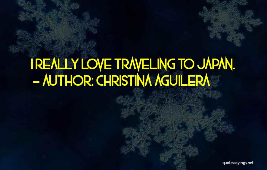 Traveling Quotes By Christina Aguilera