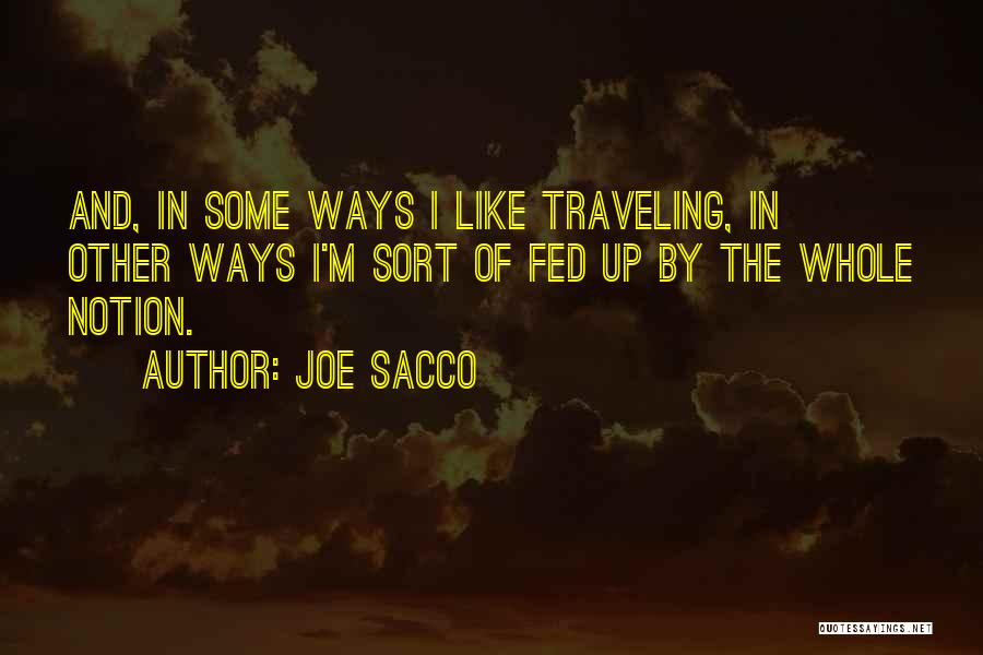 Traveling Quotes By Joe Sacco