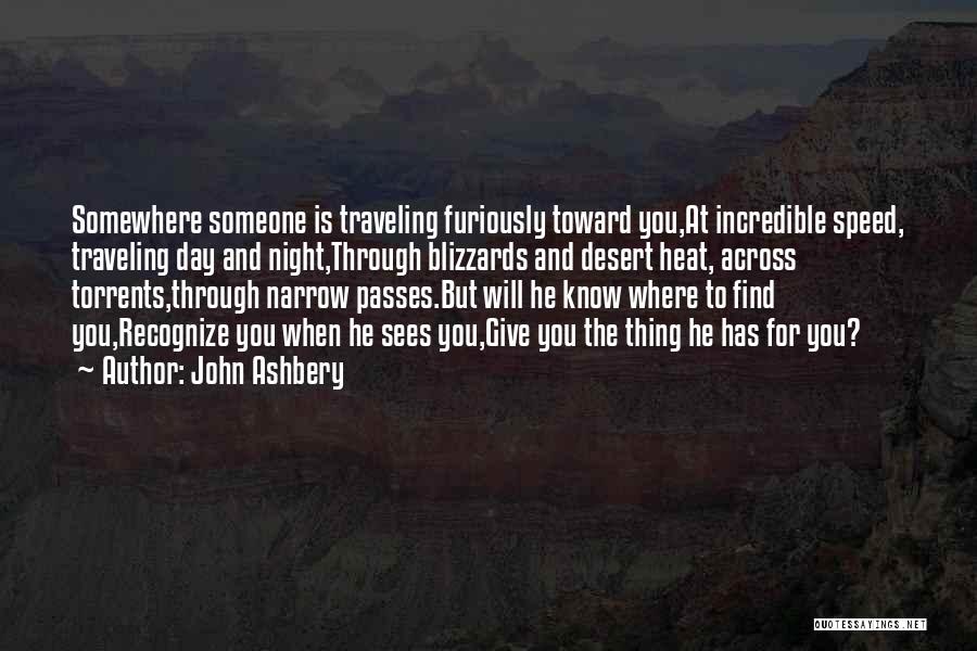 Traveling Quotes By John Ashbery