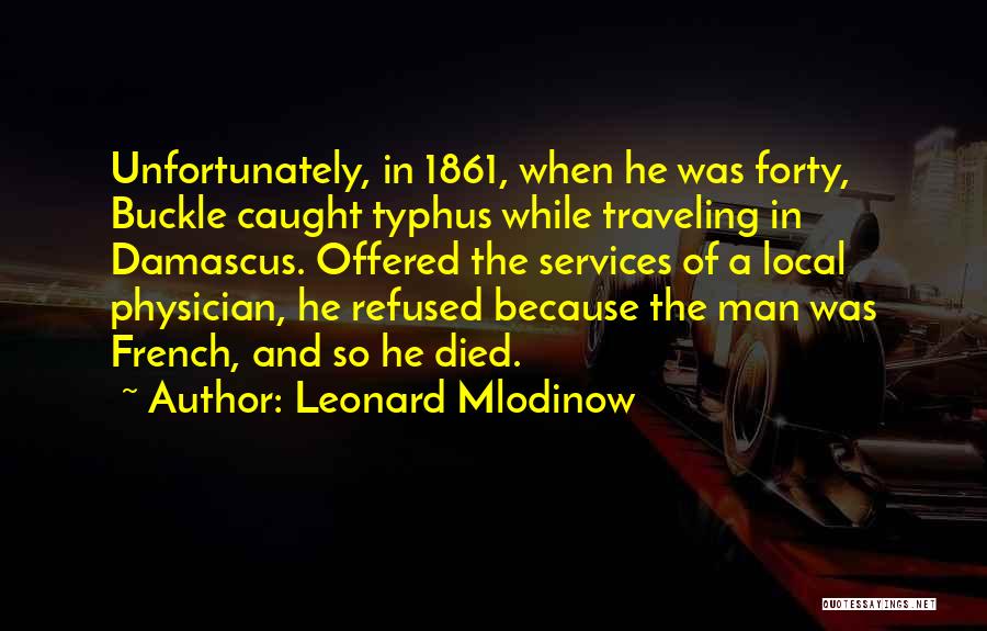 Traveling Quotes By Leonard Mlodinow