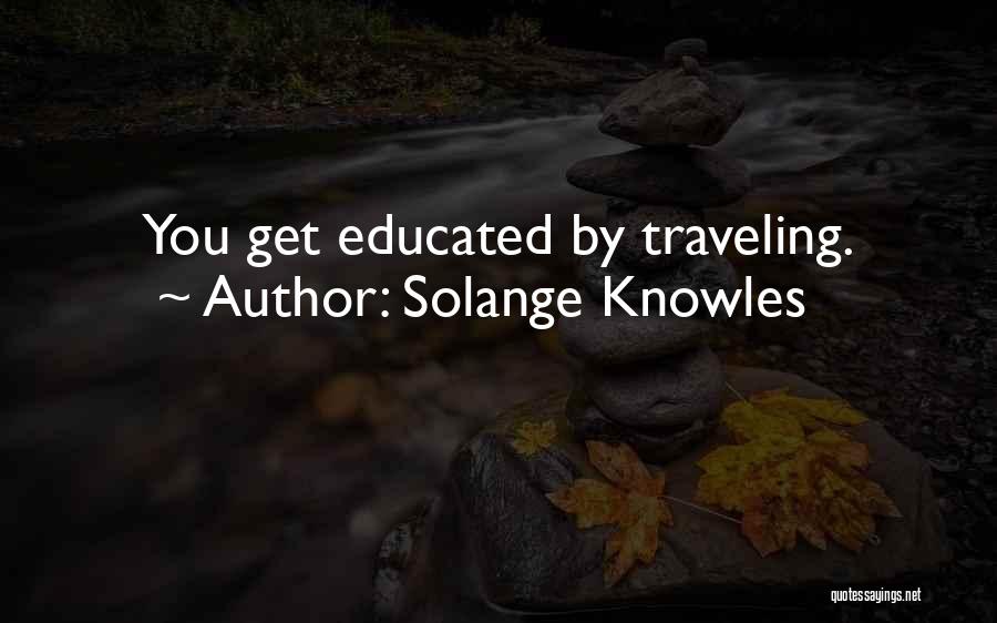 Traveling Quotes By Solange Knowles