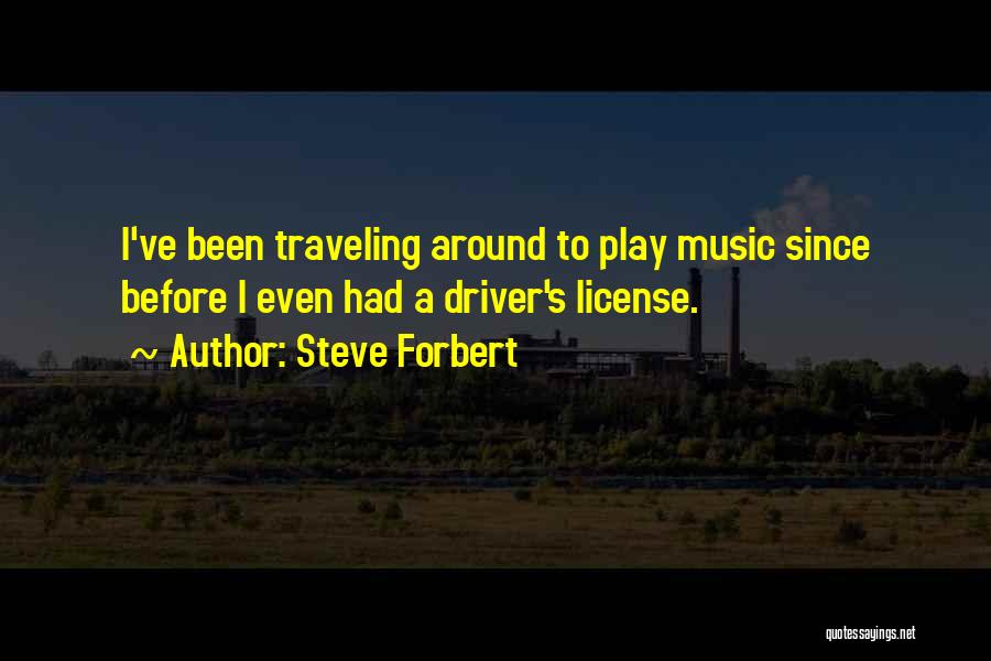 Traveling Quotes By Steve Forbert