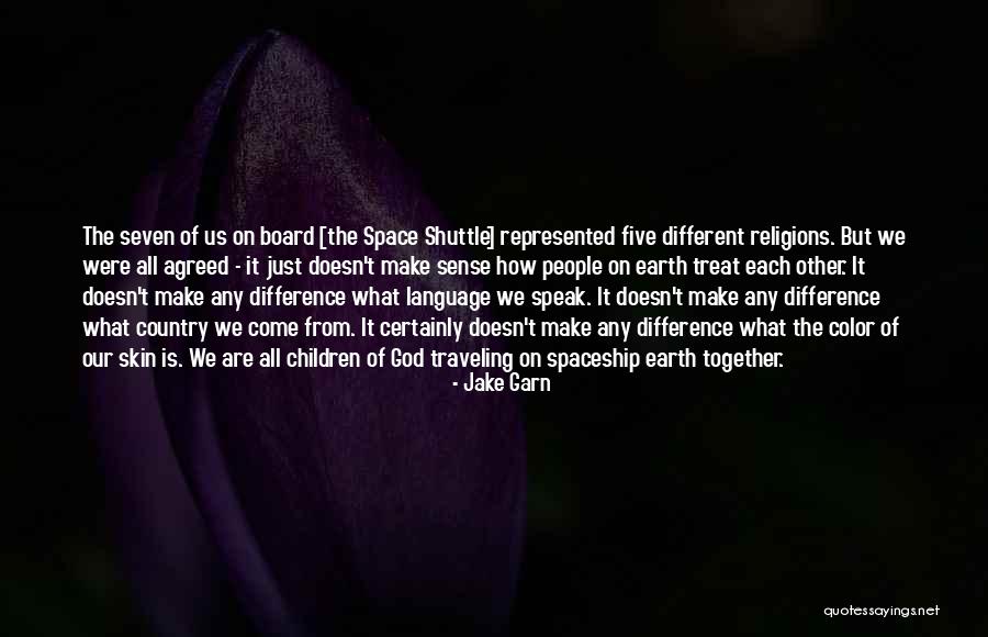 Traveling The Earth Quotes By Jake Garn Traveling The Earth Quotes By Jake Garn