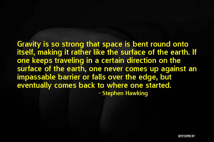 Traveling The Earth Quotes By Stephen Hawking Traveling The Earth Quotes By Stephen Hawking