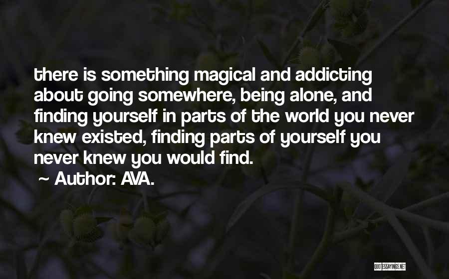 Traveling The World Alone Quotes By AVA.