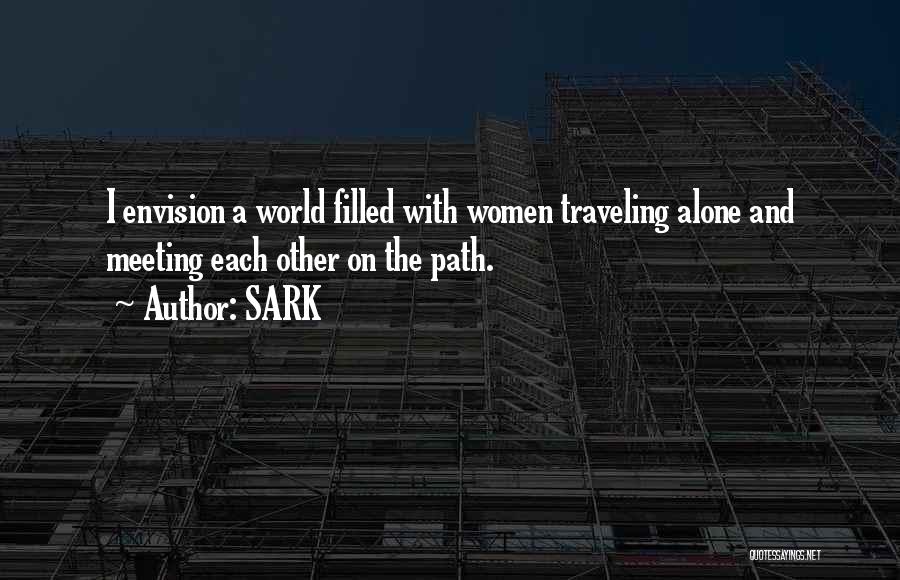 Traveling The World Alone Quotes By SARK