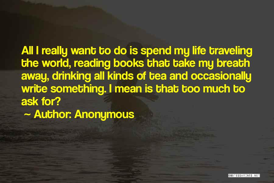 Traveling The World Quotes By Anonymous