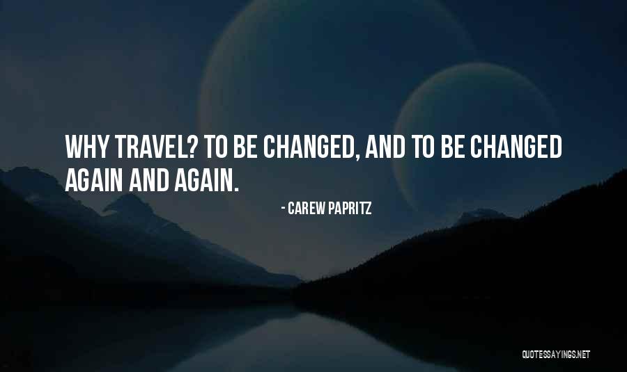 Traveling The World Quotes By Carew Papritz