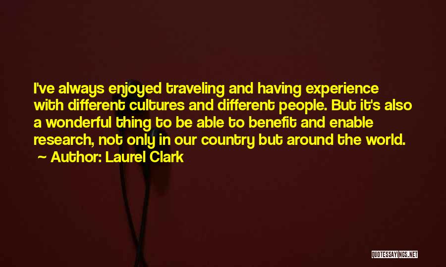 Traveling The World Quotes By Laurel Clark