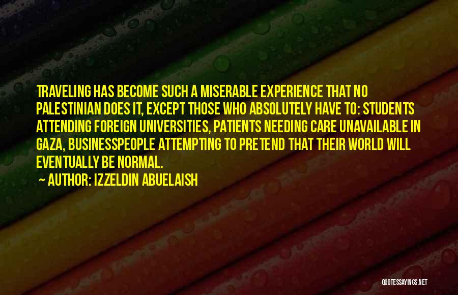 Traveling The World With Someone Quotes By Izzeldin Abuelaish