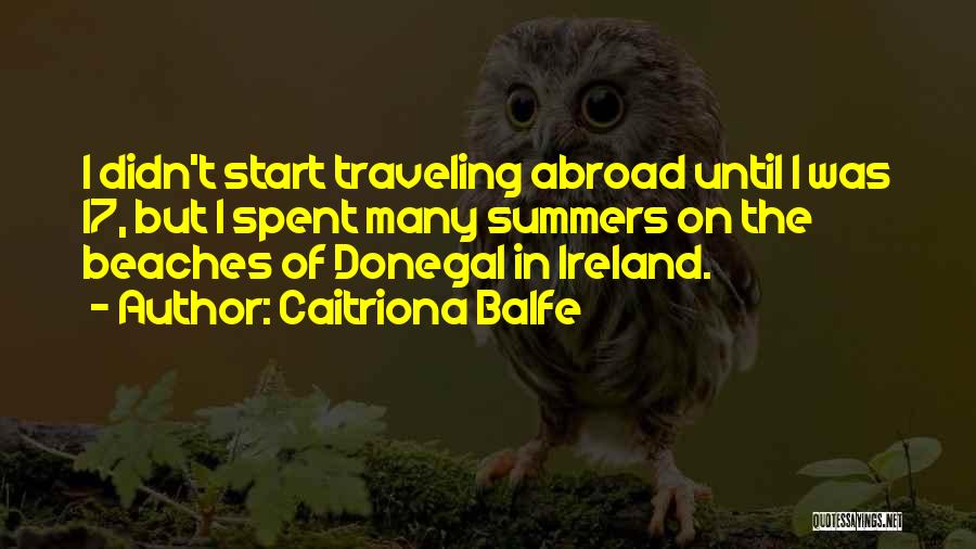 Traveling To Ireland Quotes By Caitriona Balfe