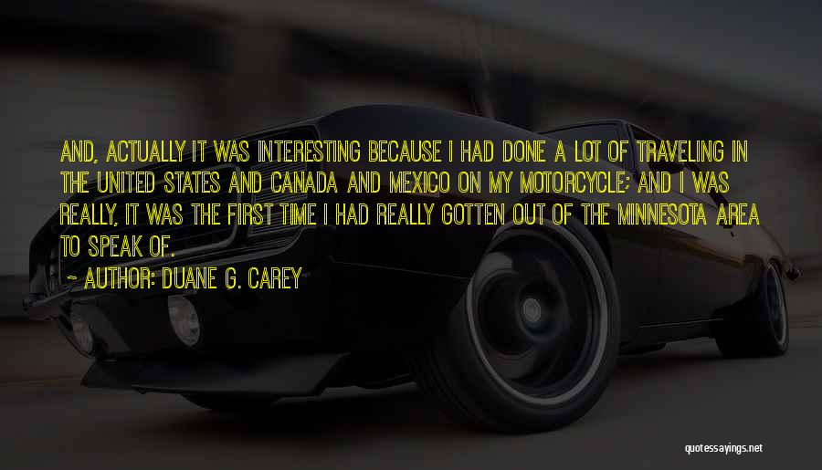 Traveling To Mexico Quotes By Duane G. Carey