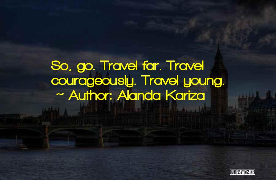 Traveling While Young Quotes By Alanda Kariza