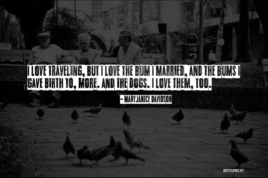 Traveling With Dogs Quotes By MaryJanice Davidson Traveling With Dogs Quotes By MaryJanice Davidson