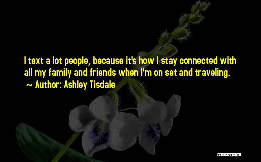 Traveling With Family Quotes By Ashley Tisdale