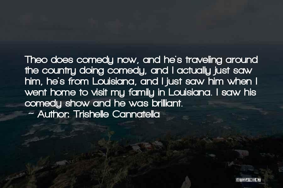 Traveling With Family Quotes By Trishelle Cannatella