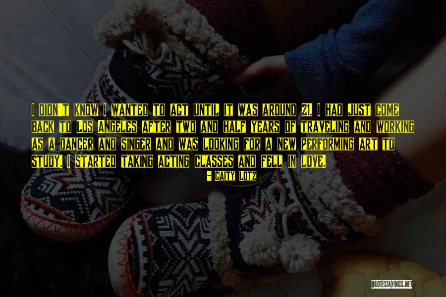 Traveling With Someone You Love Quotes By Caity Lotz