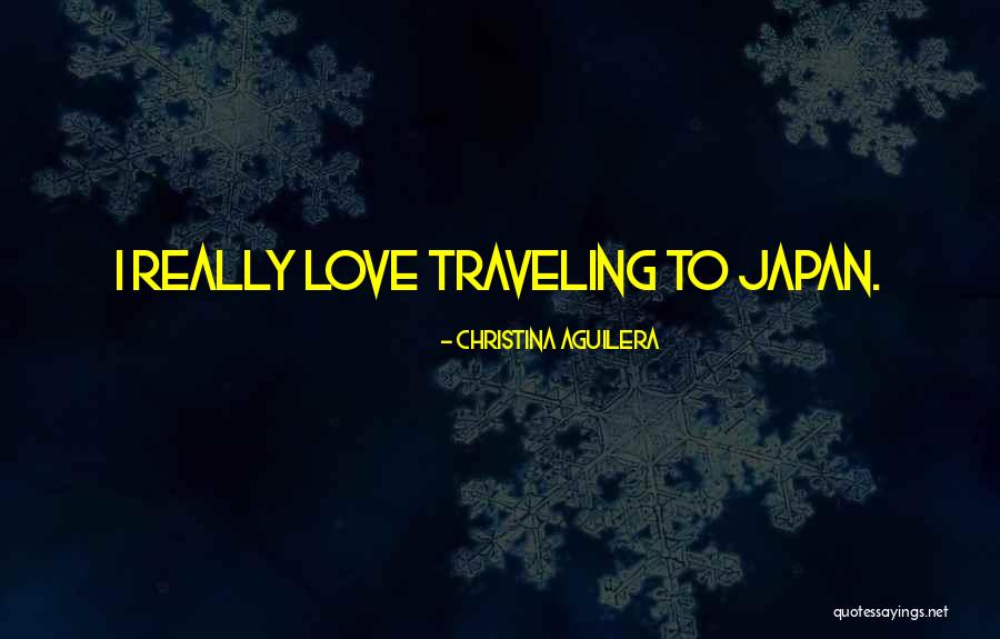Traveling With The One You Love Quotes By Christina Aguilera Traveling With The One You Love Quotes By Christina Aguilera