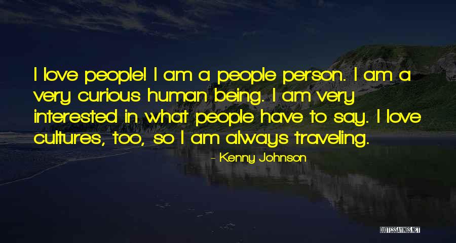 Traveling With The One You Love Quotes By Kenny Johnson Traveling With The One You Love Quotes By Kenny Johnson