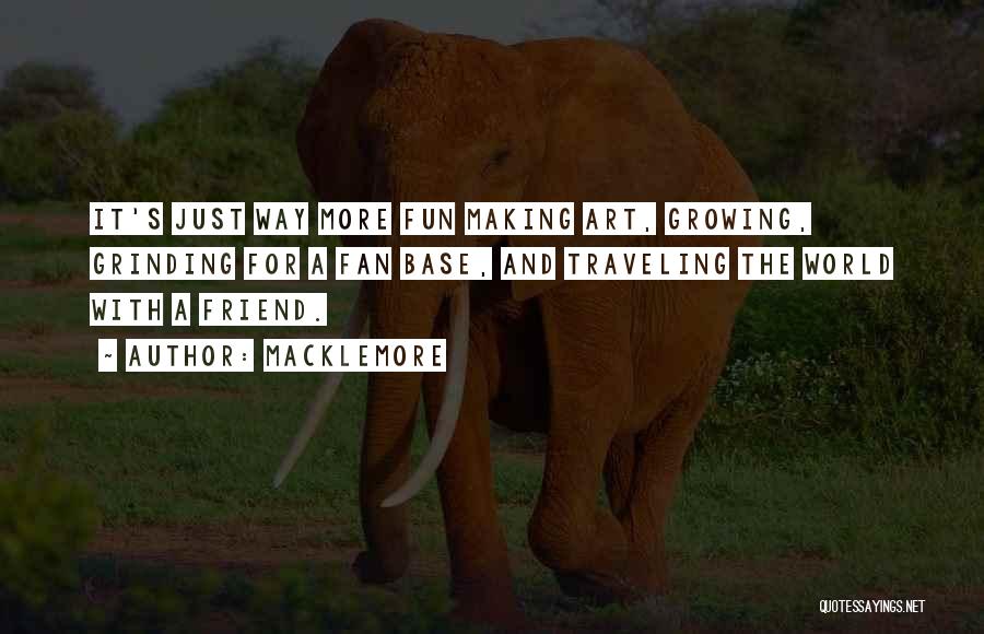 Traveling With Your Best Friend Quotes By Macklemore