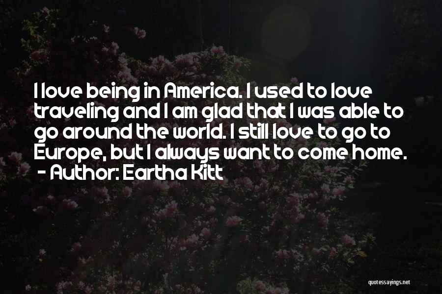 Traveling With Your Love Quotes By Eartha Kitt