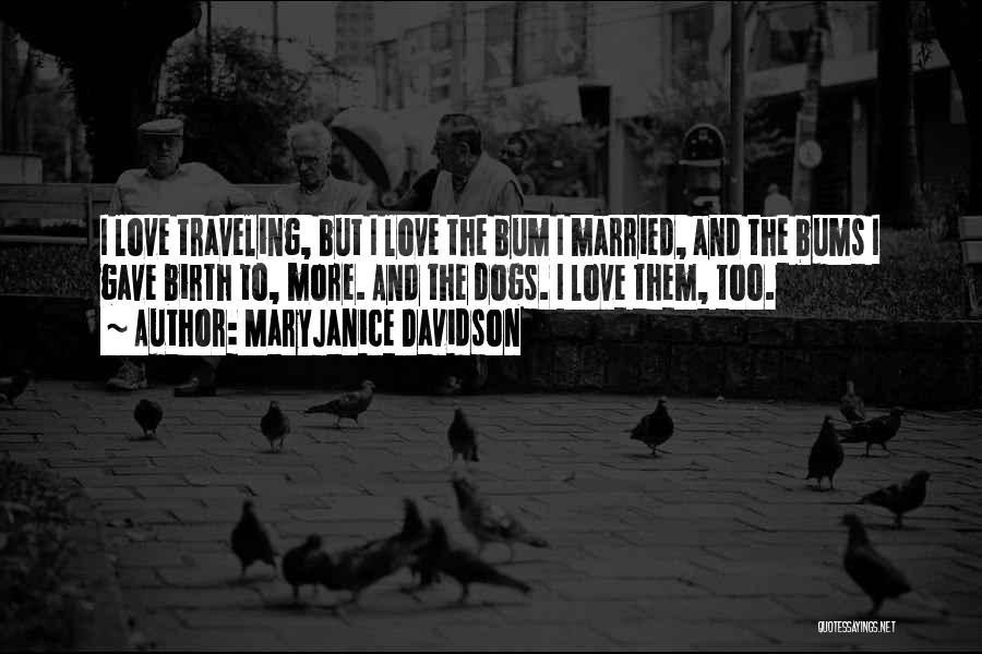 Traveling With Your Love Quotes By MaryJanice Davidson