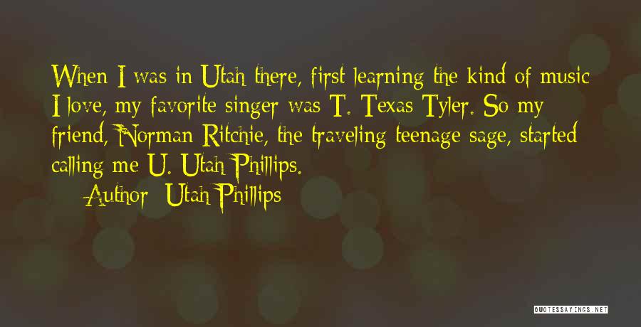 Traveling With Your Love Quotes By Utah Phillips