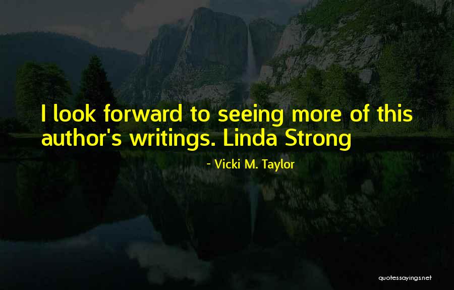 Travelingschnauz Quotes By Vicki M. Taylor