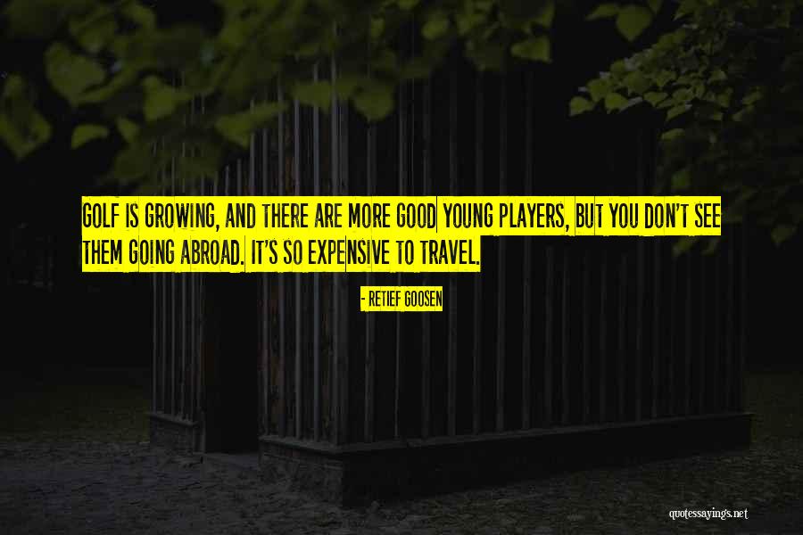 Travelling And Adventure Quotes By Retief Goosen Travelling And Adventure Quotes By Retief Goosen