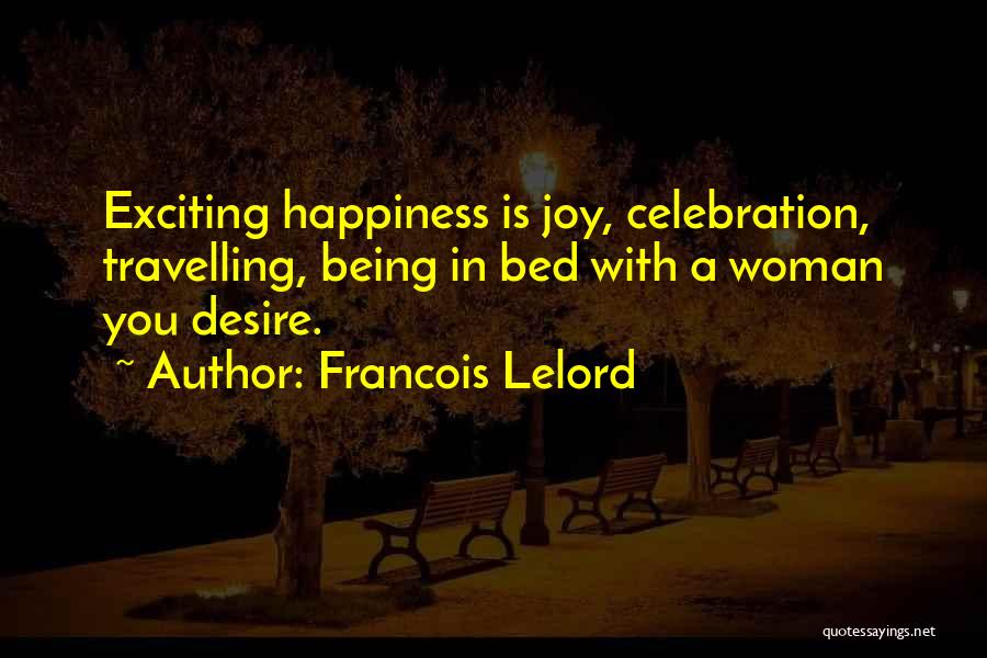 Travelling And Happiness Quotes By Francois Lelord