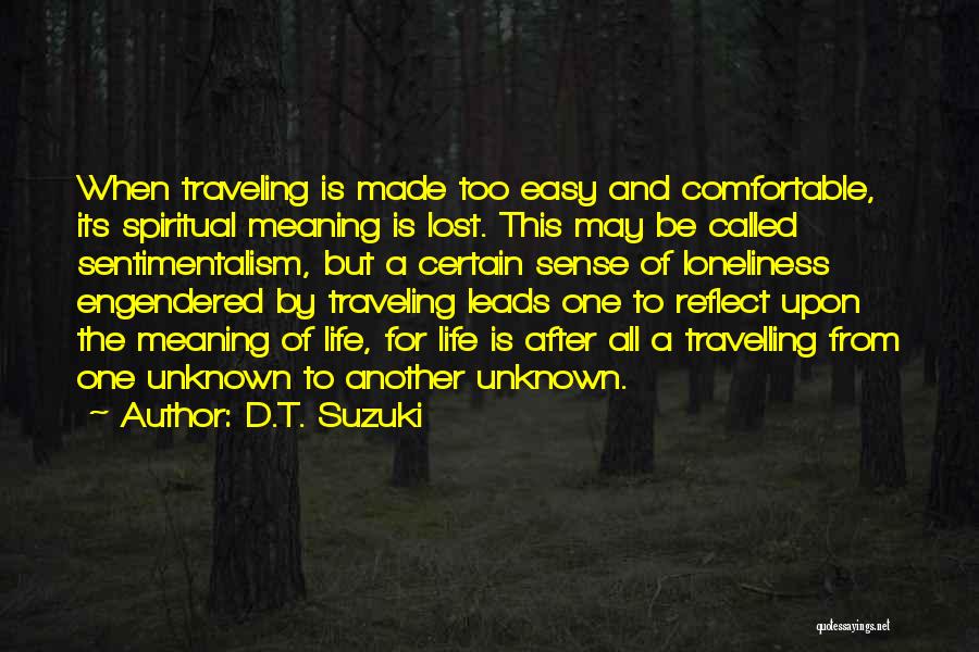 Travelling And Life Quotes By D.T. Suzuki