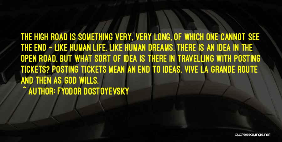 Travelling And Life Quotes By Fyodor Dostoyevsky
