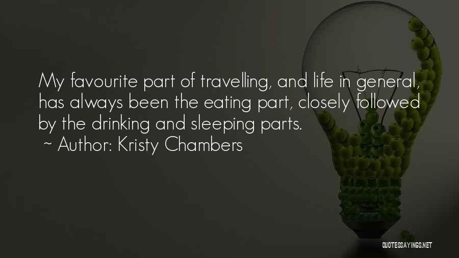 Travelling And Life Quotes By Kristy Chambers