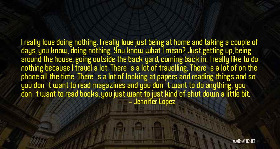 Travelling And Love Quotes By Jennifer Lopez Travelling And Love Quotes By Jennifer Lopez
