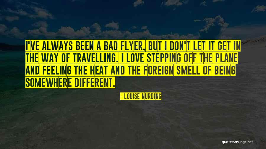 Travelling And Love Quotes By Louise Nurding Travelling And Love Quotes By Louise Nurding