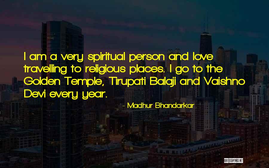 Travelling And Love Quotes By Madhur Bhandarkar Travelling And Love Quotes By Madhur Bhandarkar