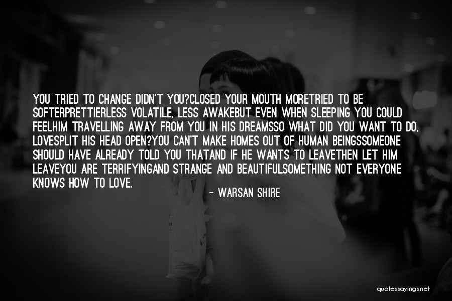 Travelling And Love Quotes By Warsan Shire Travelling And Love Quotes By Warsan Shire