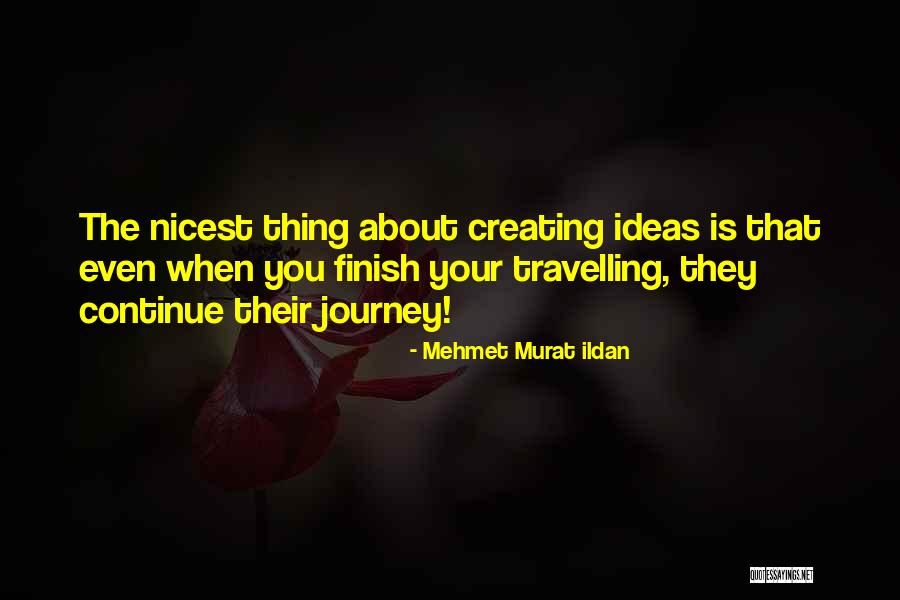 Travelling Quotes Quotes By Mehmet Murat Ildan Travelling Quotes Quotes By Mehmet Murat Ildan