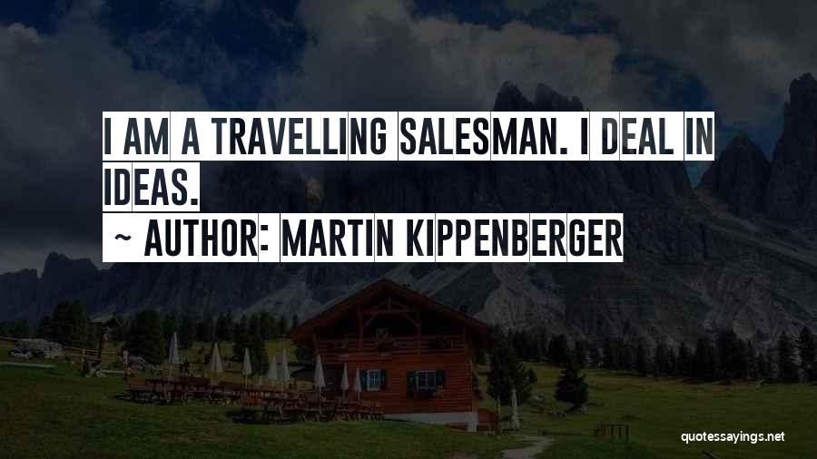 Travelling Salesman Quotes By Martin Kippenberger