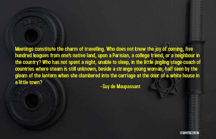 Travelling With Best Friend Quotes By Guy De Maupassant