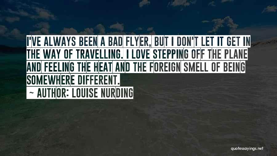 Travelling With Your Love Quotes By Louise Nurding