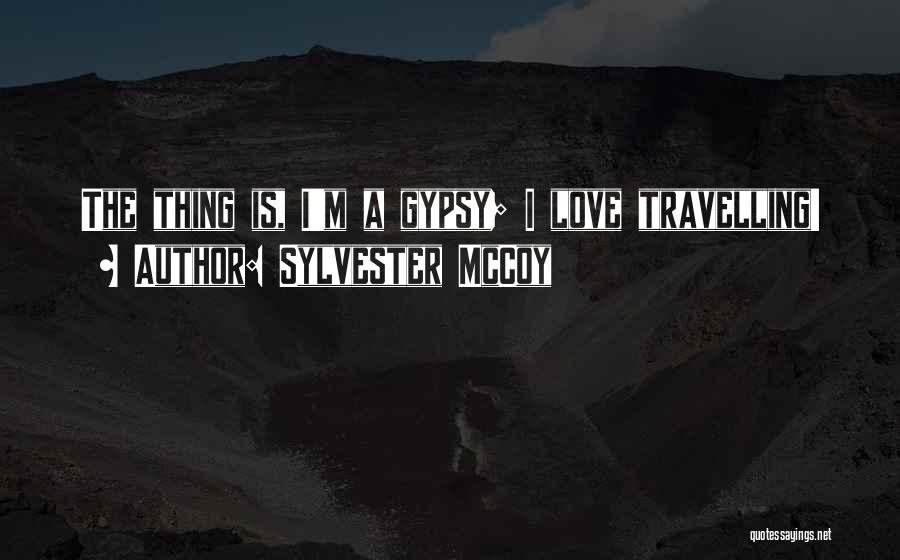 Travelling With Your Love Quotes By Sylvester McCoy