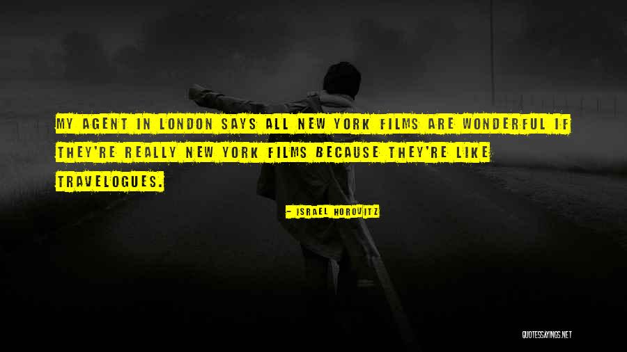 Travelogues Quotes By Israel Horovitz Travelogues Quotes By Israel Horovitz