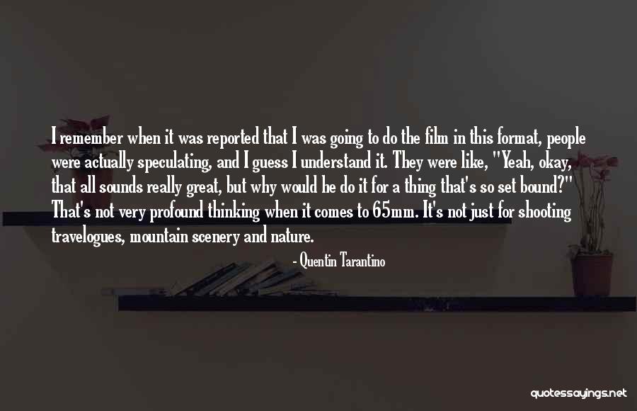Travelogues Quotes By Quentin Tarantino Travelogues Quotes By Quentin Tarantino