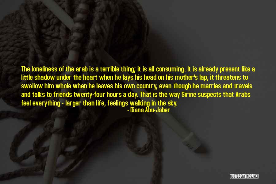 Travels And Life Quotes By Diana Abu-Jaber Travels And Life Quotes By Diana Abu-Jaber