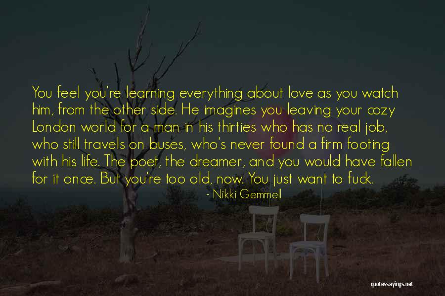Travels And Life Quotes By Nikki Gemmell Travels And Life Quotes By Nikki Gemmell